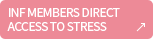 INF Members Direct Access to Stress